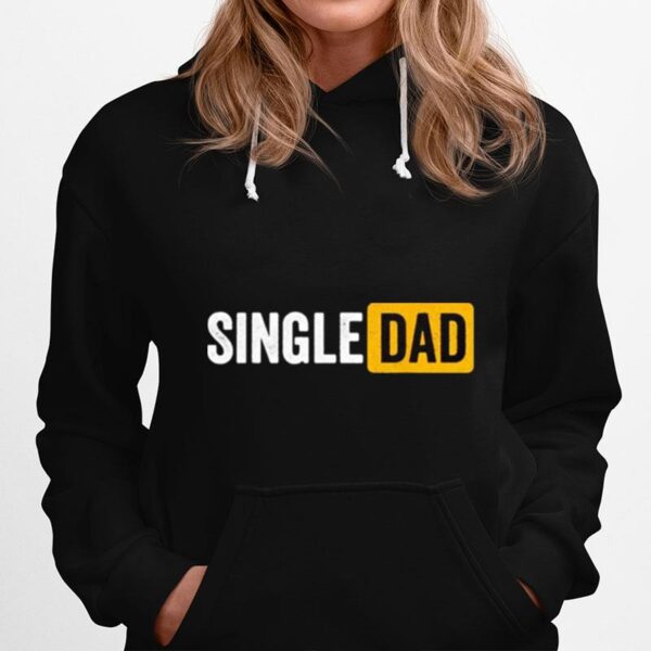 Single Dad Hoodie