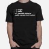 Single Taken Mentally Dating A Zaddy Named Chris Meloni T-Shirt