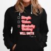 Single Taken Mentally Dating Will Smith Signature Hoodie