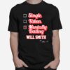 Single Taken Mentally Dating Will Smith Signature T-Shirt