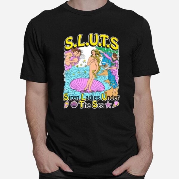 Siren Ladies Under The Sea S.L.U.T.S. T-Shirt