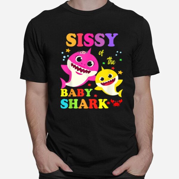 Sissy Of The Baby Shark T-Shirt
