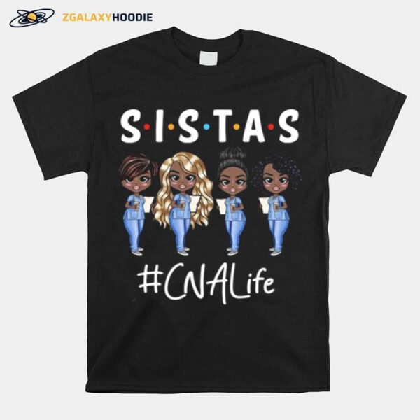 Sistas Cna Life T-Shirt