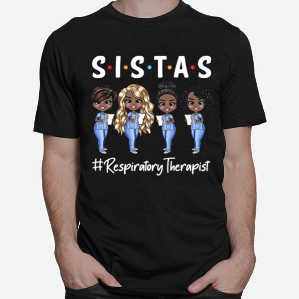 Sistas Respiratory Therapist T-Shirt