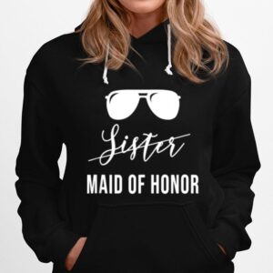 Sister Maid Of Honor Hoodie