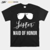 Sister Maid Of Honor T-Shirt