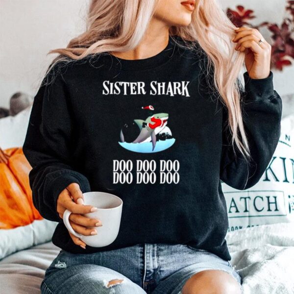 Sister Shark Doo Doo Doo Doo Doo Doo Christmas Sweater