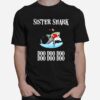 Sister Shark Doo Doo Doo Doo Doo Doo Christmas T-Shirt