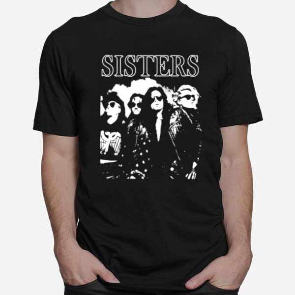 Sisters Band Music T-Shirt