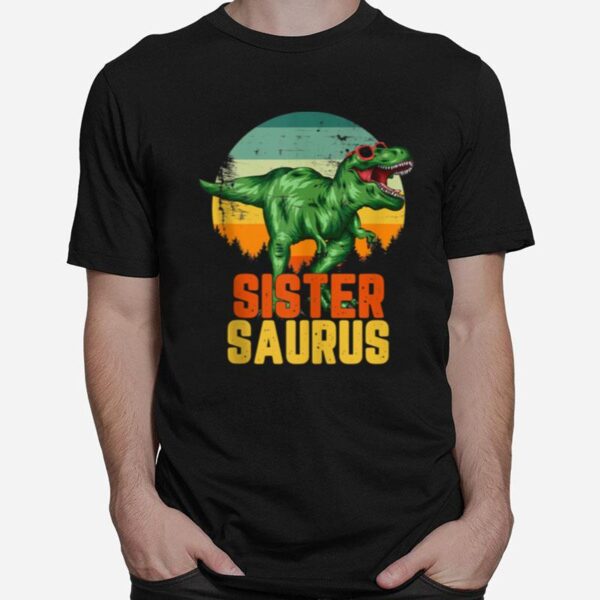 Sistersaurus Dinosaur T Rexs Matching Family T-Shirt