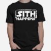 Sith Happens Star Wars T-Shirt