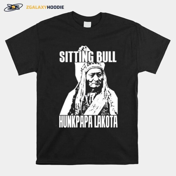 Sitting Bull Hunkpapa Lakota Art T-Shirt