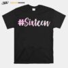 Sixteen Sixteen Years Old T-Shirt