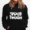 Skate Tough Hoodie