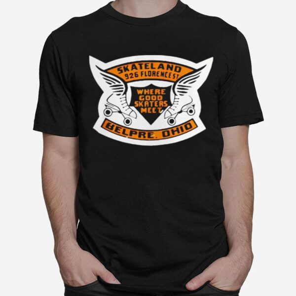 Skateland Belpre Ohio Where Good Skaters Meet T-Shirt