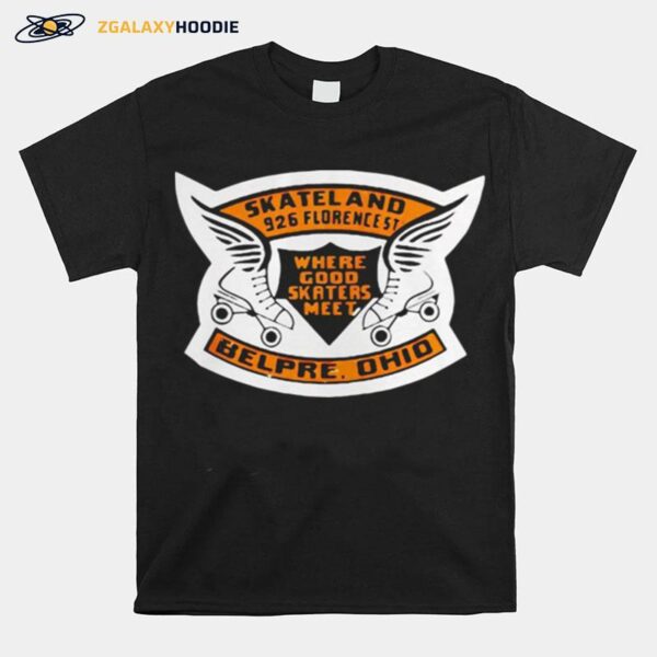 Skateland Belpre Ohio Where Good Skaters Meet T-Shirt