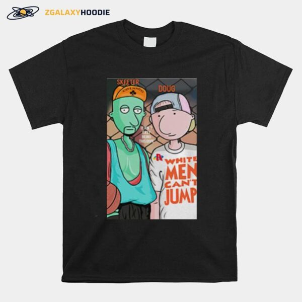 Skeeter And Doug White Men Cant Jump T-Shirt