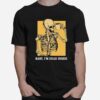 Skeleton Baby Im Dead Inside T-Shirt