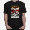 Skeleton Buckle Up Buttercup This Trucker Has Anger Issues And A Serious Dislike For Stupid People T-Shirt