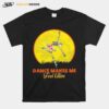 Skeleton Dance Make Me Feel Alive Floral Sunset T-Shirt