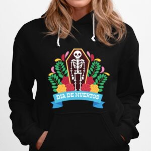 Skeleton Dia De Muertos Day Of The Dead Hoodie