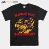 Skeleton Drum Do More Of What Makes You Happy T-Shirt