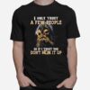 Skeleton I Only Trust A Few People So If I Trust You Dont Fuck It Up T-Shirt