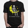 Skeleton Its Been Bad T-Shirt