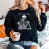 Skeleton Just Sittin Here Waitin For My Meds To Kick In Fibromyalgia Awareness Sweater