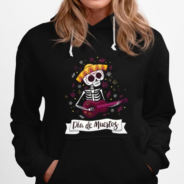 Skeleton Playing Guitar Dia De Muertos Day Of Dead Hoodie