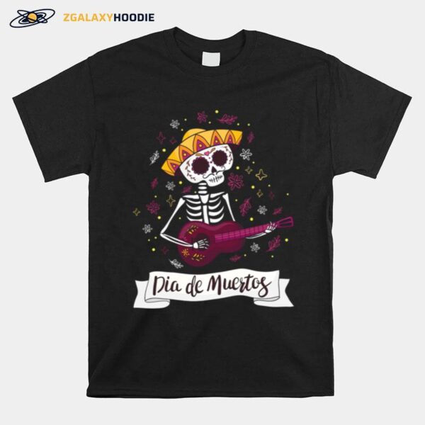 Skeleton Playing Guitar Dia De Muertos Day Of Dead T-Shirt