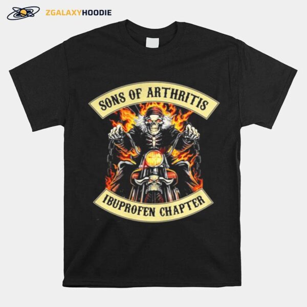 Skeleton Riding Motorcycle Sons Of Arthritis Ibuprofen Chapter T-Shirt