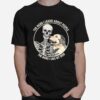 Skeleton The More I Learn About People The More I Like My Dog T-Shirt