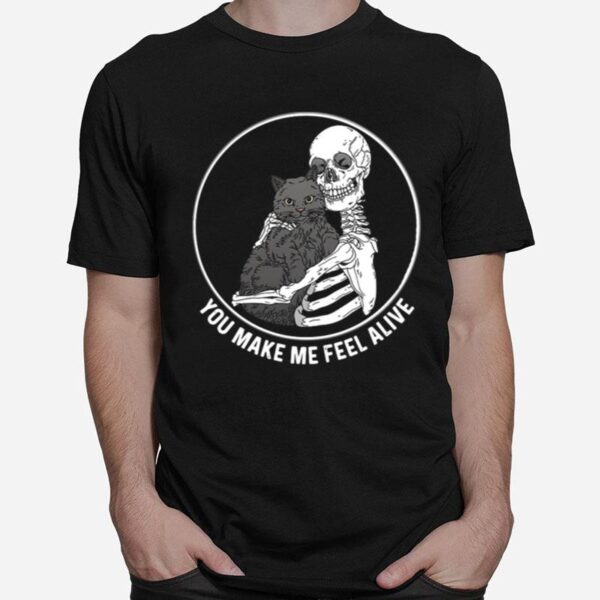 Skellington Hug Cat You Make Me Feel Alive T-Shirt