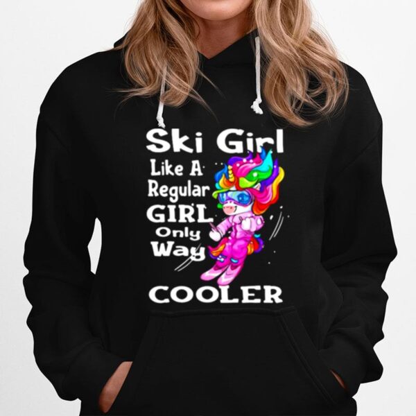 Ski Girl Like A Regular Girl Only Way Cooler Unicorn Hoodie