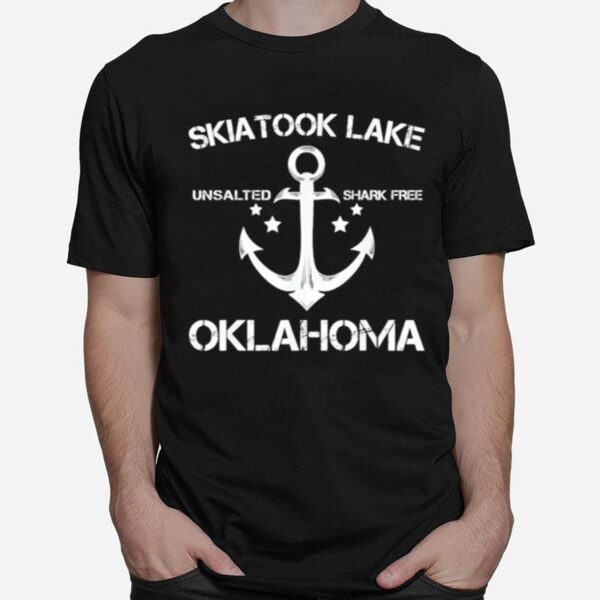 Skiatook Lake Unsalted Shark Free Oklahoma T-Shirt