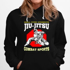 Skill Over Strength Jiu Jitsu Combat Sports Hoodie