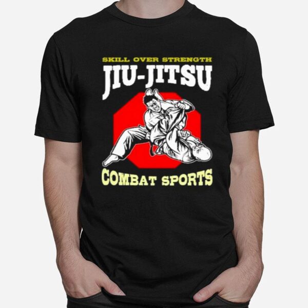 Skill Over Strength Jiu Jitsu Combat Sports T-Shirt