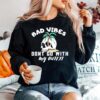 Skull Bad Vibes Dont Go With My Outfit Vintage Sweater