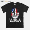 Skull Beard American Viking American Flag Until Valhalla T-Shirt