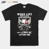 Skull Beard When Life Puts You In Tough Situations Don%E2%80%99T Say Why Me Say Try Me T-Shirt