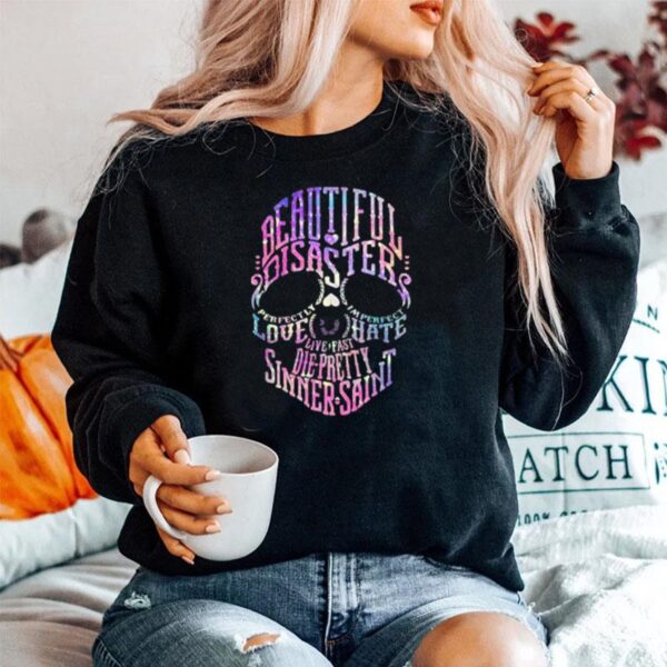Skull Beautiful Disaster Perfectly Imperfect Love Hate Live Fast Die Pretty Sinner Saint Sweater