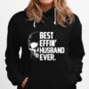 Skull Best Effin Husband Ever Hoodie