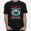 Skull Buckle Up Buttercup This Firefighter Has Anger Issues And A Serious Dislike For Stupid People T-Shirt