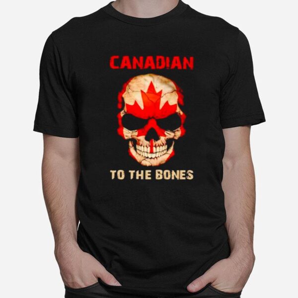 Skull Canadian To The Bones T-Shirt