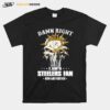 Skull Damn Right I Am A Steelers Fan Now And Forever Steelers Logo T-Shirt