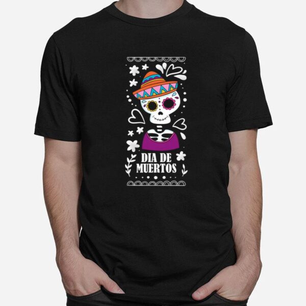 Skull Day Of The Dead Dia De Muertos T-Shirt
