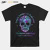 Skull Death Smiles At Everyone This Warrior Smiles Back Suicide Prevention Awareness T-Shirt