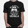 Skull Die Battle And Go To Valhalla T-Shirt