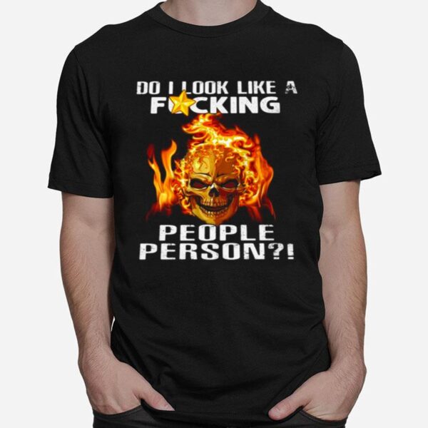 Skull Do I Look Like A Fucking People Person Vintage T-Shirt